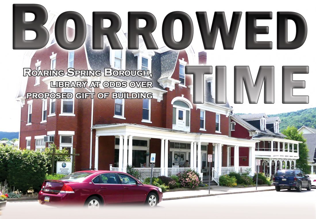 Borrowed time — Roaring Spring Borough, library at odds over proposed